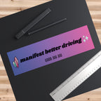 "Manifest Better Driving" Bumper Sticker for Car l Crystal Store Bumper Sticker
